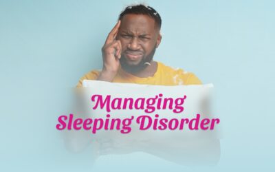 MANAGING SLEEPING DISORDER